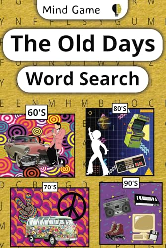 The Old Days Word Search Puzzle Book: Word Searches with Easy to Read Print about The Old Days, The Past, Old Time and More | 6x9 inches, 110 pages | 50+ Puzzles ... Gift for Adults, Senior, Teens von Independently published