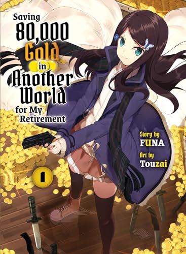 Saving 80,000 Gold in Another World for My Retirement 1 (light novel) (Saving 80,000 Gold (light novel), Band 1) von Vertical