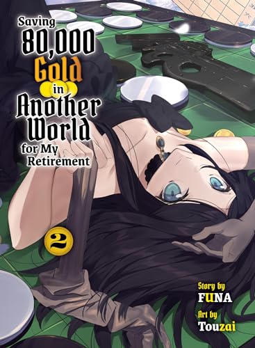Saving 80,000 Gold in Another World for my Retirement 2 (light novel) (Saving 80,000 Gold (light novel), Band 2) von Vertical