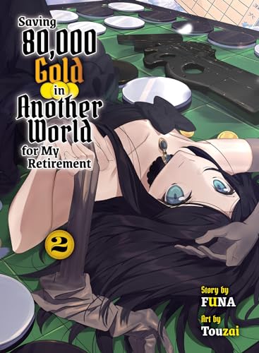 Saving 80,000 Gold in Another World for My Retirement 2 (light novel) (Saving 80,000 Gold (light novel), Band 2) von Vertical