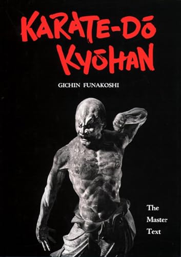 Karate-Do Kyohan: The Master Text Karate-Do Kyohan: The Master Text