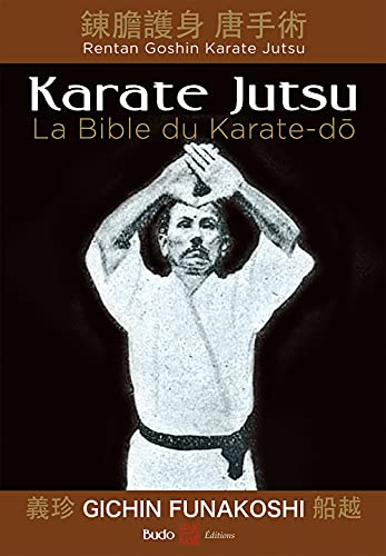 Karate Jutsu: La bible du karate-do