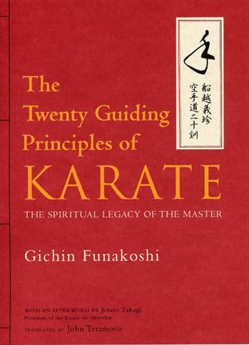 The Twenty Guiding Principles of Karate: The Spiritual Legacy of the Master von 講談社