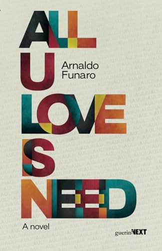 All u love is need. A novel von Guerini Next