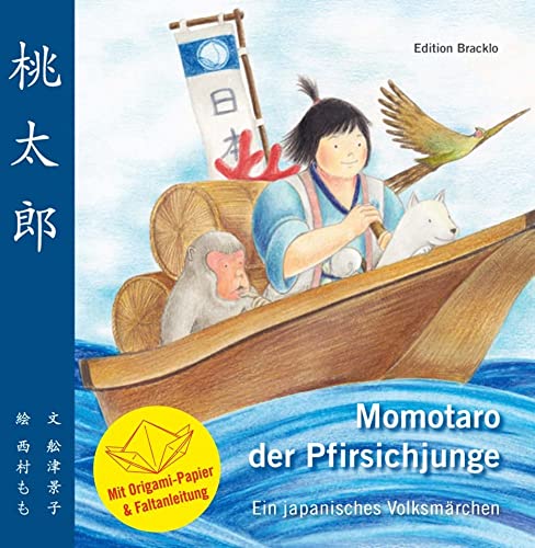 Momotaro der Pfirsichjunge / HC: Ein japanisches Volksmärchen, mit Origami-Papier und Faltanleitung Pfirsich Momotaro der Pfirsichjunge / HC: Ein japanisches Volksmärchen, mit Origami-Papier und Faltanleitung Pfirsich