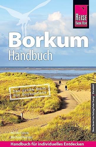 Reise Know-How Reiseführer Borkum: Das große Buch für Borkumfans von Reise Know-How Verlag Peter Rump GmbH