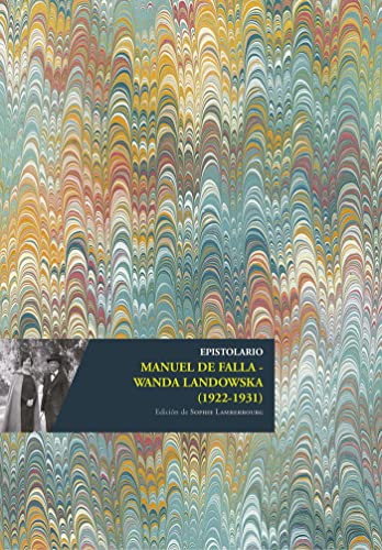 Epistolario Manuel de Falla - Wanda Landowska (1922-1931) (Musicología)