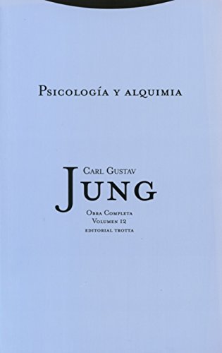 Psicología y alquimia: Vol. 12 (Obras Completas de Carl Gustav Jung, Band 12)