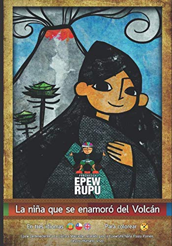 La niña que se enamoró del Volcán (Mapuche, Band 3) von Cámara chilena del libro