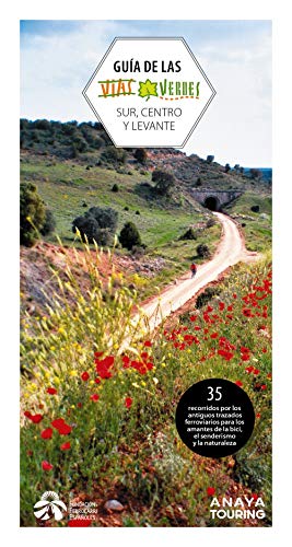 Guía de las Vías Verdes. Centro, Sur y Levante (Guías Singulares) von Anaya Touring
