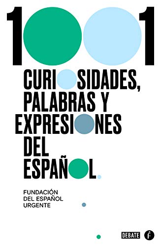 1001 curiosidades, palabras y expresiones del español (SIN CODIFICAR) von RAE