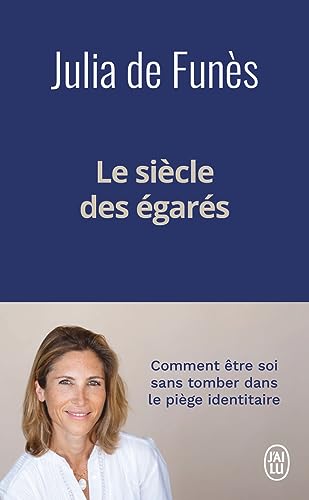 Le siècle des égarés: De l'errance identitaire au sentiment de soi