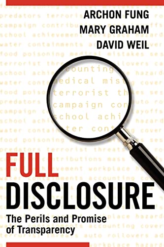 Full Disclosure: The Perils and Promise of Transparency von Cambridge University Press