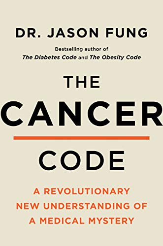 The Cancer Code: A Revolutionary New Understanding of a Medical Mystery (The Wellness Code, 3, Band 3) von Harper