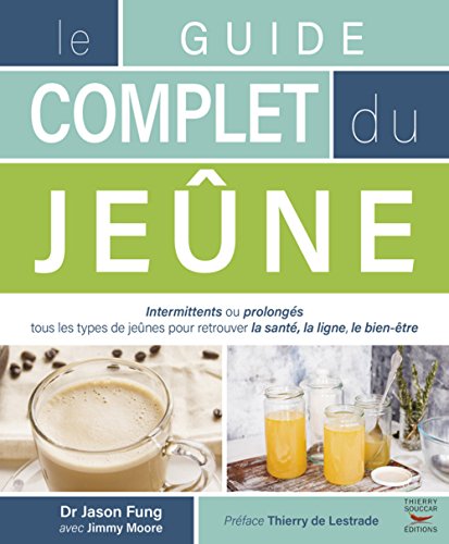 Le guide complet du jeûne von THIERRY SOUCCAR