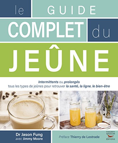 Le guide complet du jeûne von THIERRY SOUCCAR