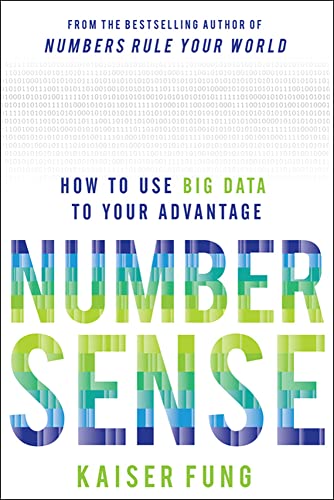 Numbersense: How to Use Big Data to Your Advantage