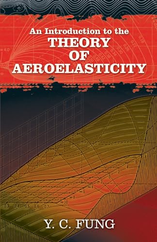 An Introduction to the Theory of Aeroelasticity (Dover Books on Aeronautical Engineering)