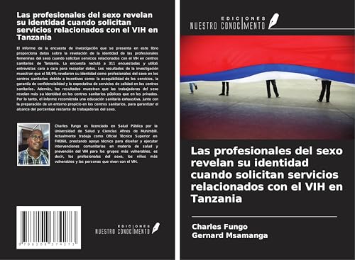 Las profesionales del sexo revelan su identidad cuando solicitan servicios relacionados con el VIH en Tanzania von Ediciones Nuestro Conocimiento
