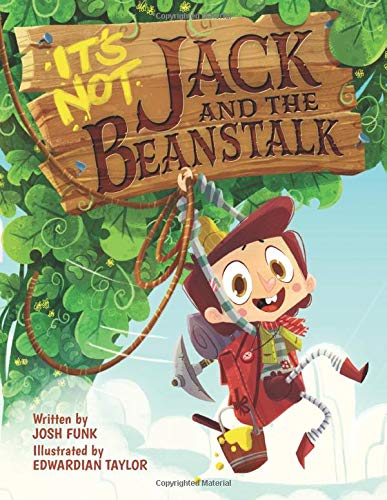 It's Not Jack and the Beanstalk (It’s Not a Fairy Tale, Band 1)