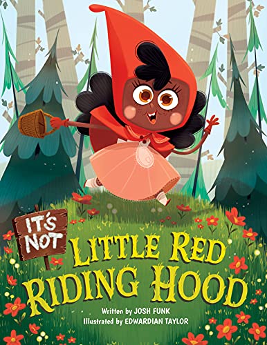 It's Not Little Red Riding Hood (It’s Not a Fairy Tale, Band 3)