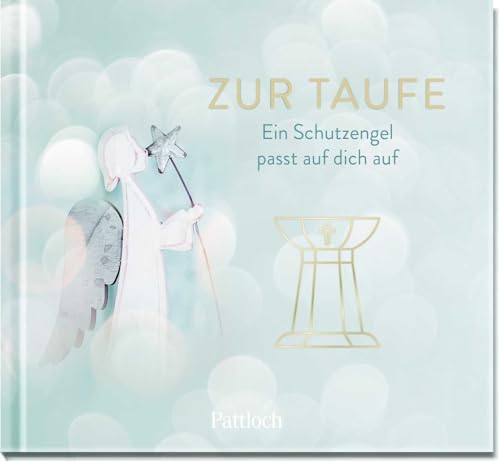 Zur Taufe: Ein Schutzengel passt auf dich auf | Liebevolle Schutzengelwünsche zur Taufe | Kleine Geschenkidee oder Ergänzung zum Taufgeschenk (Geschenke zur Taufe)