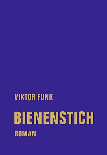 Bienenstich: Roman | "Ein großartiges Leseerlebnis über Herkunft und Heimat." von Verbrecher Verlag