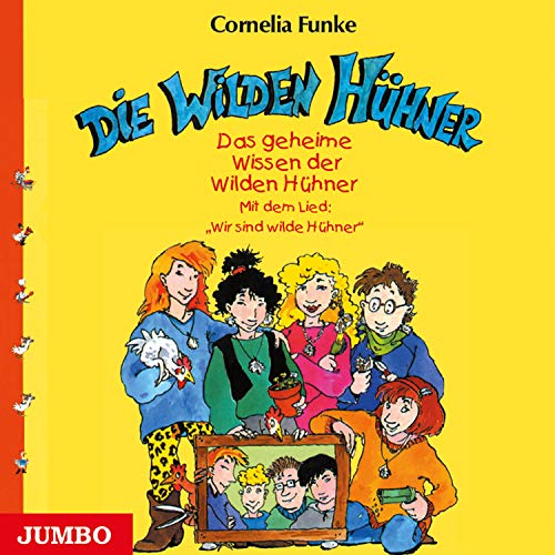 Das geheime Wissen der Wilden Hühner: Gelesen v. d. Autorin (Die wilden Hühner)