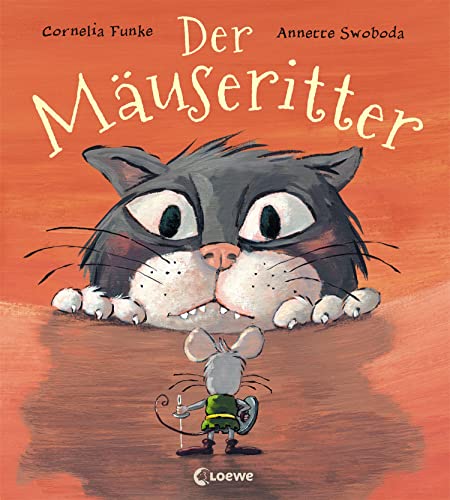 Der Mäuseritter: Bilderbuch über Mut und Freundschaft von Spiegel-Bestsellerautorin Cornelia Funke