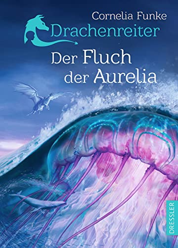 Drachenreiter 3. Der Fluch der Aurelia: Spannendes Fantasy-Abenteuer für Kinder ab 10 Jahre