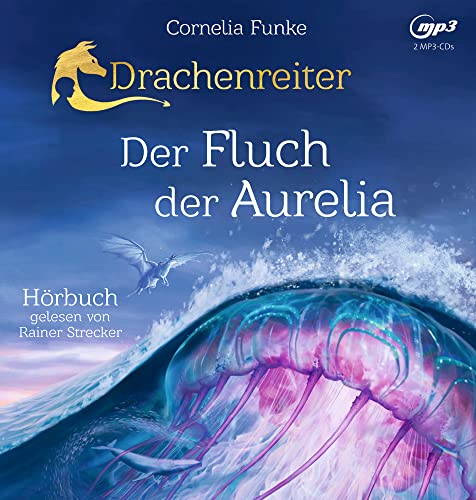 Drachenreiter 3: Der Fluch der Aurelia von Oetinger Media