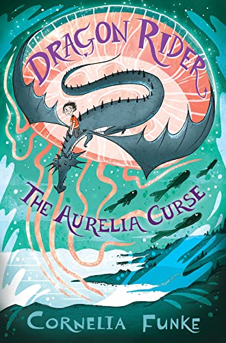 Dragon Rider: The Aurelia Curse (Dragon Rider book 3) - the brand new adventure in the New York Times bestselling series von Chicken House