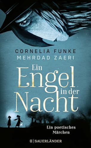 Ein Engel in der Nacht: Ein poetisches Märchen | Moderne Märchengeschichte für Kinder und Erwachsene von Cornelia Funke │Mit vielen eindrucksvollen Illustrationen Ein Engel in der Nacht: Ein poetisches Märchen | Moderne Märchengeschichte für Kinder und Erwachsene von Cornelia Funke │Mit vielen eindrucksvollen Illustrationen von FISCHERVERLAGE