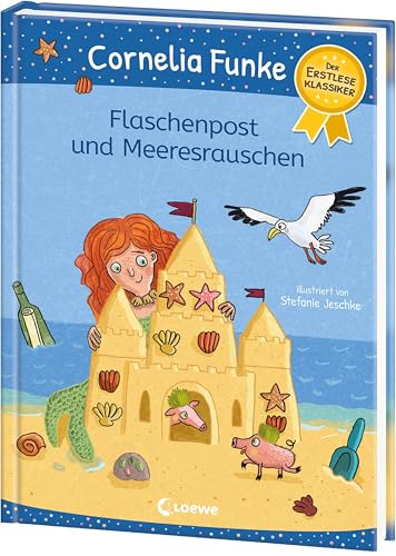 Flaschenpost und Meeresrauschen: Erstleseklassiker mit sommerlichen Geschichten von Cornelia Funke - Zum ersten Selberlesen und Vorlesen ab 6 Jahren Flaschenpost und Meeresrauschen: Erstleseklassiker mit sommerlichen Geschichten von Cornelia Funke - Zum ersten Selberlesen und Vorlesen ab 6 Jahren von Loewe