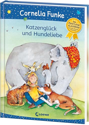 Katzenglück und Hundeliebe: Lustiger Erstleseklassiker von Cornelia Funke für Tierfreunde ab 6 Jahren - von der Autorin illustriert