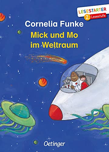 Mick und Mo im Weltraum: Lesestarter. 2. Lesestufe Mick und Mo im Weltraum: Lesestarter. 2. Lesestufe