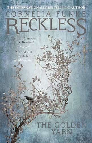 Reckless III: The Golden Yarn (Mirrorworld Series, Band 3)