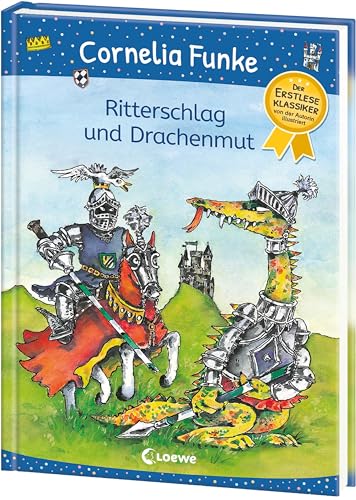 Ritterschlag und Drachenmut: Der Erstleseklassiker von der Autorin illustriert - Abenteuerliche Rittergeschichten zum ersten Selberlesen und Vorlesen ab 6 Jahren Ritterschlag und Drachenmut: Der Erstleseklassiker von der Autorin illustriert - Abenteuerliche Rittergeschichten zum ersten Selberlesen und Vorlesen ab 6 Jahren von LOEWE