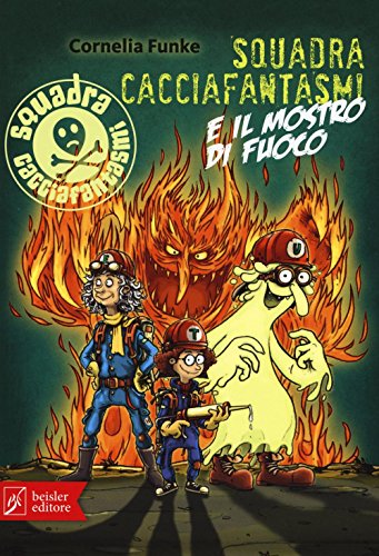 Squadra cacciafantasmi e il mostro di fuoco