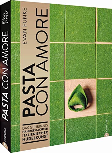 Kochbuch – Pasta con Amore: Das Geheimnis handgemachter italienischer Nudelkunst. Nudeln selber machen ohne Nudelmaschine. Ein Pasta-Kochbuch mit Schritt-für-Schritt-Anleitungen und Rezepten. Kochbuch – Pasta con Amore: Das Geheimnis handgemachter italienischer Nudelkunst. Nudeln selber machen ohne Nudelmaschine. Ein Pasta-Kochbuch mit Schritt-für-Schritt-Anleitungen und Rezepten.