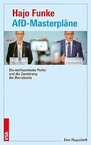 AfD-Masterpläne: Die rechtsextreme Partei und die Zerstörung der Demokratie | Eine Flugschrift von VSA