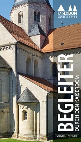 Begleiter durch den Kaiserdom zu Königslutter von Schnell & Steiner