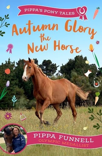 Autumn Glory the New Horse (Pippa's Pony Tales)