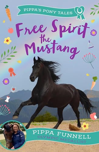 Free Spirit the Mustang (Pippa's Pony Tales) von Zephyr