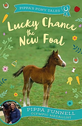 Lucky Chance the New Foal (Pippa's Pony Tales) von Zephyr