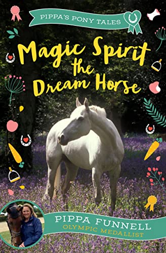 Magic Spirit the Dream Horse (Pippa's Pony Tales)