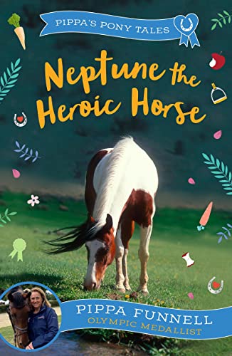 Neptune the Heroic Horse (Pippa's Pony Tales) von Zephyr