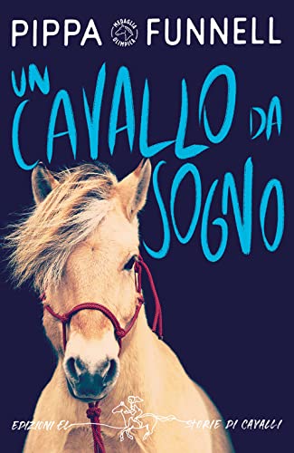 Un cavallo da sogno. Storie di cavalli von EL