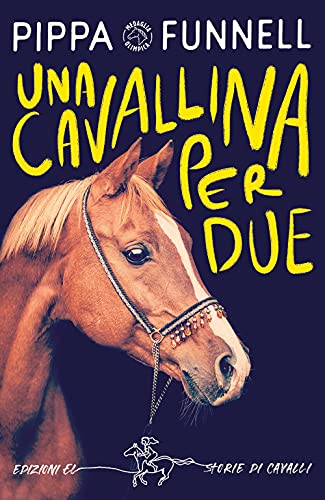 Una cavallina per due. Storie di cavalli von EL