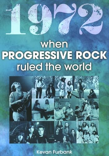 1972 When Progressive Rock Ruled the World von Sonicbond Publishing